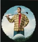  ?? COURTESY PHOTO ?? Adam Sandler might be doing a second “Happy Gilmore” movie.