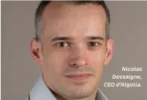  ??  ?? Nicolas Dessaigne, CEO d’algolia.