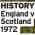  ?? ?? HISTORY England v Scotland 1972