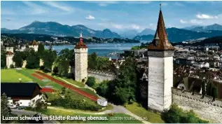  ?? LUZERN TOURISMUS AG ?? Luzern schwingt im Städte-Ranking obenaus.