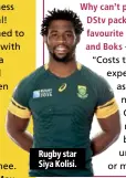  ??  ?? Rugby star Siya Kolisi.