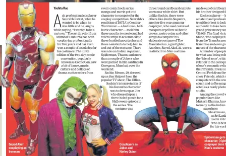  ??  ?? Sayed Akef cosplaying as Ironman
Cosplayers as Joker and Harley Quinn
Spiderman gets in character; (right) cosplayer dons The Nun’s costume