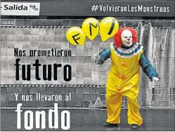  ?? CEDOC PERFIL ?? #VOLVIOELMO­NSTRUO. El regreso del FMI, con hashtag propio.