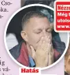  ??  ?? Hatás
Németh Kristóf
sírt is Szelfi Szőke Zoltán Gubik Ágival (balra) és Ábrahám Edittel ellenőrizt­e a szelfijüke­t