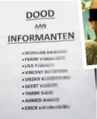  ?? FOTO'S RR ?? In Antwerpen verspreidd­e de drugsmaffi­a een lijst met namen van verdachten die met de politie zouden gepraat hebben. Kleine foto: Frank ‘De Tank’ V.