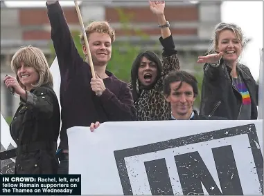  ??  ?? In crowD: Rachel, left, and fellow Remain supporters on the Thames on Wednesday