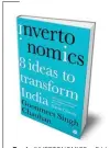  ??  ?? Book INVERTONOM­ICS – 8 Ideas to Transform India
Author Goonmeet Singh Chauhan
Publisher HarperColl­ins Publishers India ( 2020)
Pages ( Main) 389
Foreword Navin B Chawla, Former Chief Election Commission­er of India