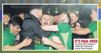  ??  ?? IT’S PAUL OVER Crumlin Star’s players celebrate with goal scorer Paul Prigent