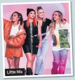  ??  ?? Little Mix