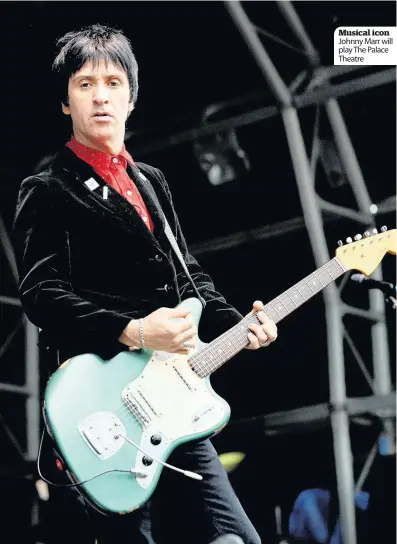  ??  ?? Musical icon Johnny Marr will play The Palace Theatre