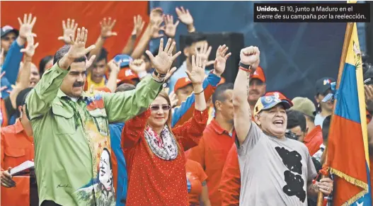  ?? AFP ?? Unidos. El 10, junto a Maduro en el cierre de su campaña por la reelección.