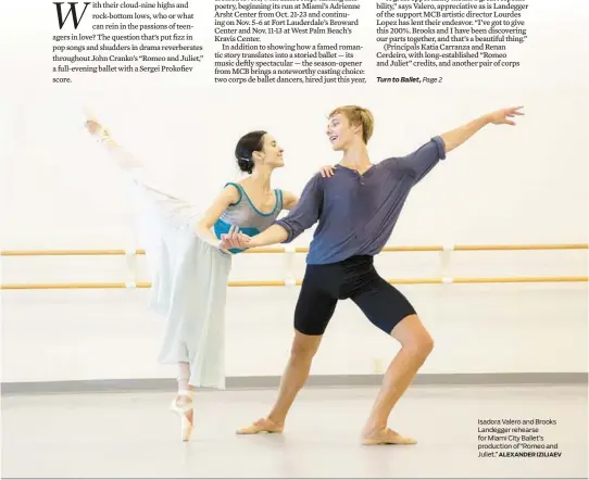  ?? ALEXANDER IZILIAEV ?? Isadora Valero and Brooks Landegger rehearse for Miami City Ballet’s production of “Romeo and Juliet.”