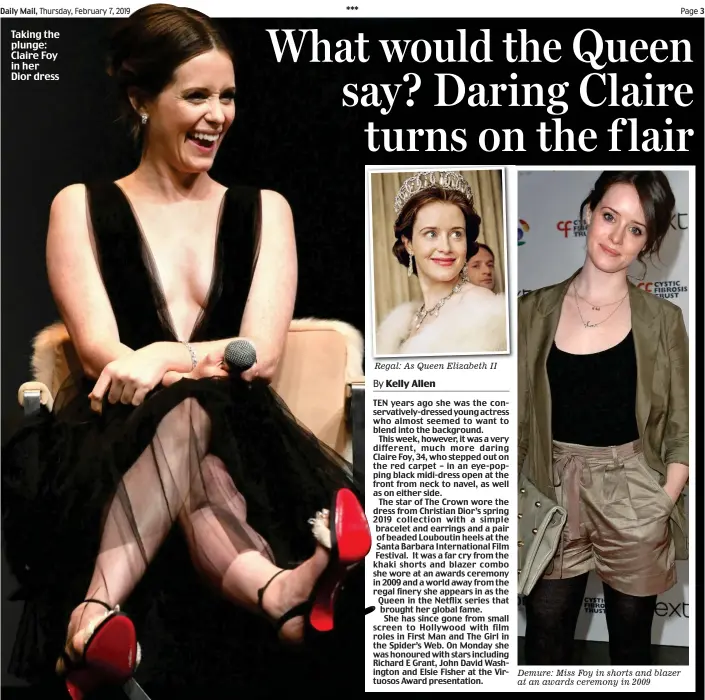  ??  ?? Taking the plunge: Claire Foy in her Dior dress Regal: As Queen Elizabeth II Demure: Miss Foy in shorts and blazer at an awards ceremony in 2009