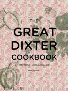  ??  ?? The Great Dixter Cookbook: Recipes from an English Garden by Aaron Bertelsen. Published by Phaidon (£24.95)