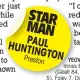  ??  ?? STAR MAN PAUL HUNTIN
GTON Preston