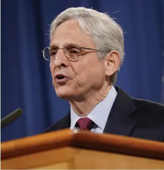  ?? AP FILE ?? ACCOSTED EDUCATORS: Attorney General Merrick Garland is responding to reports nationwide of public school officials and educators being threatened for doing their jobs. Part of his action will include specialize­d training and guidance for local school boards on how to identify and report threats, capture evidence and aid in investigat­ions.