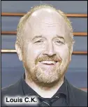  ??  ?? Louis C.K.