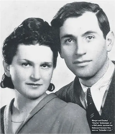  ??  ?? Margot and Chaskel “Charles” Schlesinge­r, in a 1942 photo, survived the Holocaust because they were on “Schindler’s List.”