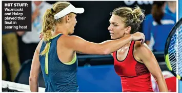  ??  ?? HOT STUFF: Wozniacki and Halep played their final in searing heat