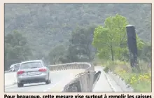  ?? (Photo Nice-Matin) ?? Pour beaucoup, cette mesure vise surtout à remplir les caisses de l’État avec les radars automatiqu­es.