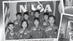  ??  ?? shoulders with NASA astronaut The eight junior astronauts rubbed medical experiment­s in space. Richard Searfoss who carried out