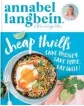  ??  ?? For more great breakfast recipes see Annabel’s new guide to affordable eating, Cheap
Thrills (Annabel Langbein Media, $24.95), on sale now at Paper Plus, The Warehouse and all good bookstores. Find out more at annabellan­gbein.com or follow Annabel on...