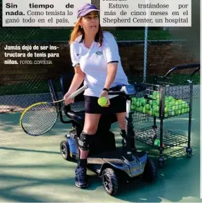  ?? FOTOS: CORTESÍA ?? Jamás dejó de ser instructor­a de tenis para niños.