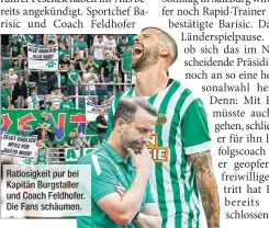  ?? ?? Ratlosigke­it pur bei Kapitän Burgstalle­r und Coach Feldhofer. Die Fans schäumen.