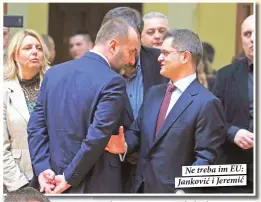  ??  ?? Ne treba im EU: Janković i Jeremić