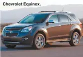  ??  ?? Chevrolet Equinox.