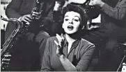  ?? MCT ?? Judy Garland sings “The Man That Got Away” in 1954’s “A Star is Born.”