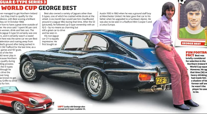  ??  ?? LEFT Lucky old George also owned an E-type roadster S1.
