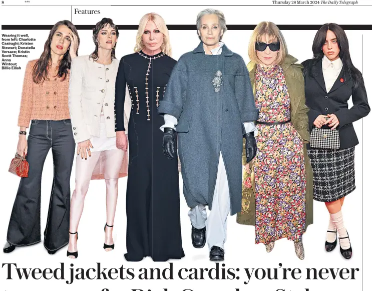  ?? ?? Wearing it well, from left: Charlotte Casiraghi; Kristen Stewart; Donatella Versace; Kristin Scott Thomas; Anna Wintour;
Billie Eilish