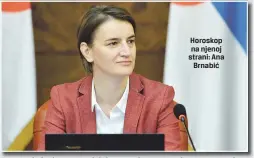  ??  ?? Horoskop na njenoj strani: Ana
Brnabić