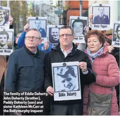  ??  ?? The family of Eddie Doherty, John Doherty (brother), Paddy Doherty (son) and sister Kathleen McCarr at the Ballymurph­y inquest