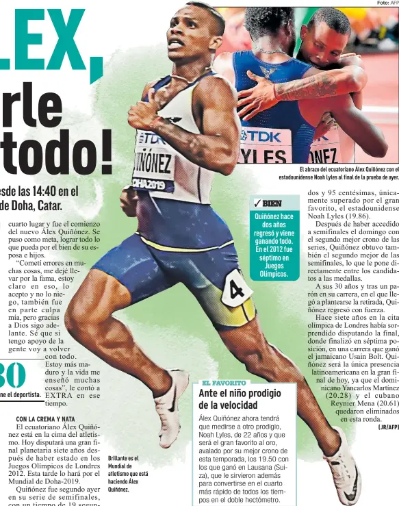  ??  ?? Brillante es el Mundial de atletismo que está haciendo Álex Quiñónez.
