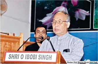  ??  ?? Manipur Chief Minister Okram Ibobi Singh