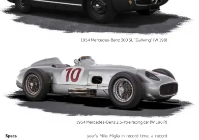  ??  ?? 1954 Mercedes-benz 300 SL “Gullwing” (W 198) 1954 Mercedes-benz 2.5-litre racing car (W 196 R)