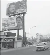  ?? Alejandro Zepeda European Pressphoto Agency ?? CAMPAIGN BILLBOARDS tower over an Ensenada street in the Mexican state of Baja California, which will choose a governor Sunday.