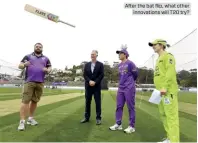  ??  ?? After the bat flip, what other innovation­s will T20 try?