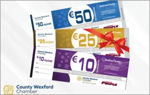  ??  ?? Wexford Chamber’s Shop Local vouchers.