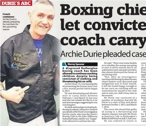  ??  ?? Coach continues Archie Durie is already preparing his members for the upcoming season