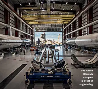  ??  ?? The Space X launch complex is a feat of engineerin­g