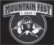  ?? Photo submitted ?? A quick preview of the Mountain Fest 2023 logo that will also appear on the t-shirts sold at the event