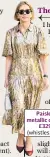  ??  ?? Paisley metallic dress, £329 (whistles.com)