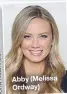  ??  ?? Abby (Melissa Ordway)