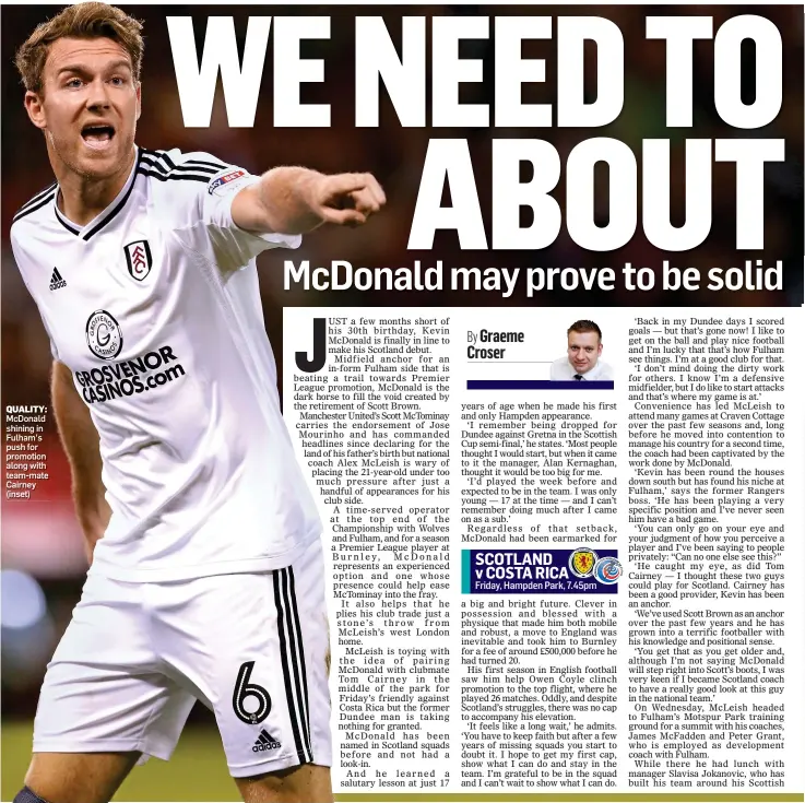 ??  ?? QUALITY: McDonald shining in Fulham’s push for promotion along with team-mate Cairney (inset)
