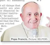  ?? Picture: REUTERS ?? Pope Francis.