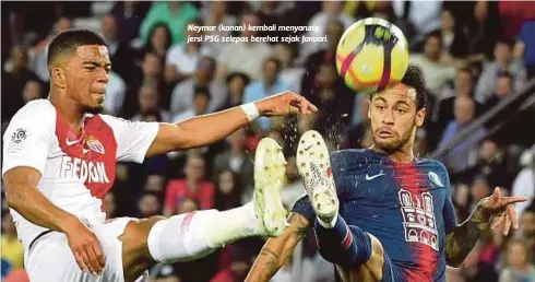  ??  ?? Neymar (kanan) kembali menyarung jersi PSG selepas berehat sejak Januari.