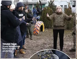  ?? ?? TOUGH TALK Iryna Vereshchuk tours nursery yesterday